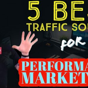 5 Best Traffic Sources For Performance Marketers 2020