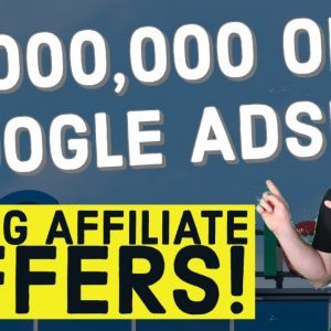 How to Run Google Ads for Affiliate Marketing - $2,000,000 Profit Google Search Ads Best Practices