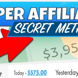EASY $50-500/Day with Affiliate Marketing and this SECRET METHOD (AFFILIATE MARKETING FOR BEGINNERS)