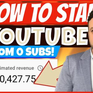 HOW TO START A YOUTUBE CHANNEL & GROW FROM ZERO SUBSCRIBERS FOR BEGINNERS (WITH PROOF!)