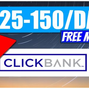 EASY and SMART ClickBank Method (Make $25-150/Day with FREE Traffic)